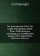 Die Bodenkunde Oder Die Lehre Vom Boden, Nebst Einer Vollstandigen Anleitung Zur Chemischen Analyse Der Ackererden. (German Edition), Carl Sprengel 