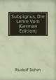 Subpignus, Die Lehre Vom (German Edition), Rudolf Sohm 