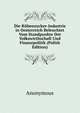 Die Rubenzucker-Industrie in Oesterreich Beleuchtet Vom Standpunkte Der Volkswirthschaft Und Finanzpolitik (Polish Edition), Heinrich Kretschmayr 