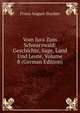 Vom Jura Zum Schwarzwald: Geschichte, Sage, Land Und Leute, Volume 8 (German Edition), Franz August Stocker 