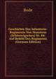 Geschichte Des Infanterie-Regiments Von Manstein (Schleswigsches) Nr. 84: Auf Befehl Des Regiments (German Edition), P. Heidrun Bode 