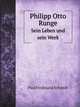 Philipp Otto Runge. Sein Leben und sein Werk, Paul Ferdinand Schmidt 