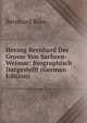 Herzog Bernhard Der Grosse Von Sachsen-Weimar: Biographisch Dargestellt (German Edition), Bernhard Rose 