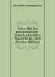 Gothe: Bd. Die Revolutionszeit. Gothe Und Schiller. (Von 1790 Bis 1805) (German Edition), Alexander Baumgartner 