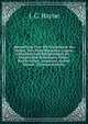 Abhandlung Uber Die Kriegskunst Der Turken: Von Ihren Marschen, Lagern, Schlachten Und Belagerungen Etc. : Desgleichen Derjenigen Volker, Welche Unter . Armenier, Araber, Drusen . (German Edition), J. C. Hayne 