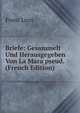 Briefe: Gesammelt Und Herausgegeben Von La Mara pseud. (French Edition), Franz Liszt 