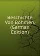 Beschichte Von Bohmen. (German Edition), 