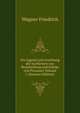 Die jugend und erziehung der kurfursten von Brandenburg und konige von Preussen Volume 1 (German Edition), Wagner Friedrich 