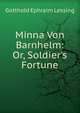 Minna Von Barnhelm: Or, Soldier's Fortune, Gotthold Ephraim Lessing 
