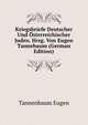 Kriegsbriefe Deutscher Und ?sterreichischer Juden. Hrsg. Von Eugen Tannebaum (German Edition), Tannenbaum Eugen 