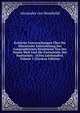 Kritische Untersuchungen Uber Die Historische Entwickelung Der Geographischen Kenntnisse Von Der Neuen Welt Und Die Fortschritte Der Nautischen . 16Ten Jahrhundert, Volume 1 (German Edition), Alexander von Humboldt 