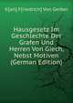 Hausgesetz Im Geschlechte Der Grafen Und Herren Von Giech, Nebst Motiven (German Edition), K[arl] F[riedrich] Von Gerber 