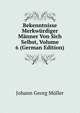 Bekenntnisse Merkwurdiger Manner Von Sich Selbst, Volume 6 (German Edition), Johann Georg Muller 