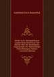 Briefe An Sr. Hochgraflichen Gnaden Dem Herrn Graf Von Borcke Uber Die Wichtigsten Gegenstande Der Meteorologie Nebst Beylagen, Volume 1 (German Edition), Gottfried Erich Rosenthal 