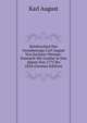 Briefwechsel Des Grossherzogs Carl August Von Sachsen-Weimar-Eisenach Mit Goethe in Den Jahren Von 1775 Bis 1828 (German Edition), Karl August 