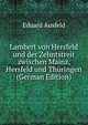 Lambert von Hersfeld und der Zehntstreit zwischen Mainz, Hersfeld und Thuringen (German Edition), Eduard Ausfeld 