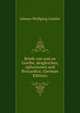 Briefe von und an Goethe, desgleichen, Aphorismen und Brocardica; (German Edition), Johann Wolfgang von Goethe 