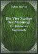 Die Vier Zweige Des Mabinogi. Ein Keltisches Sagenbuch, Buber Martin 1878-1965 
