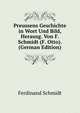 Preussens Geschichte in Wort Und Bild, Herausg. Von F. Schmidt (F. Otto). (German Edition), Ferdinand Schmidt 