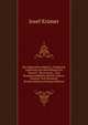 Die Diapositivverfahren: Praktische Anleitung Zur Herstellung Von Fenster-, Stereoscop-, Und Projektionsbildern Mittels Alterer, Neuerer Und Neuesten Druckverfahren (German Edition), Josef Kramer 
