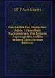 Geschichte Des Deutschen Adels: Urkundlich Nachgewiesen Von Seinem Ursprunge Bis Auf Die Neueste Zeit (German Edition), C F. F. Von Strantz 