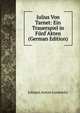 Julius Von Tarnet: Ein Trauerspiel in Funf Akten (German Edition), Johann Anton Leisewitz 