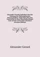 Alexander Gerards Gedanken Von Der Ordnung Der Philosophischen Wissenschaften: Nebst Dem Plan Des Unterrichts In Dem Marschallscollegio Und Auf Der Universitat Aberdeen (German Edition), Alexander Gerard 