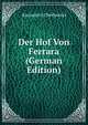 Der Hof Von Ferrara (German Edition), Kazimierz Chedowski 