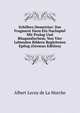 Schillers Demetrius: Das Fragment Dazu Ein Nachspiel Mit Prolog Und Rhapsodischem, Von Vier Lebenden Bildern Begleiteten Epilog (German Edition), Heinrich Kretschmayr 