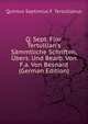Q. Sept. Flor. Tertullian's S?mmtliche Schriften, ?bers. Und Bearb. Von F.a. Von Besnard (German Edition), Quintus Septimius F. Tertullianus 