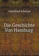 Die Geschichte Von Hamburg ., Gottfried Schutze 
