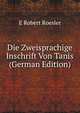 Die Zweisprachige Inschrift Von Tanis (German Edition), E. Robert Roesler 