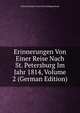 Erinnerungen Von Einer Reise Nach St. Petersburg Im Jahr 1814, Volume 2 (German Edition), Ulrich Heinrich Gusta Von Schlippenbach 