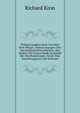 William Langleys Buch Von Peter Dem Pfluger: Untersuchungen Uber Das Handschriftenverhaltnis, Den Dialekt, Die Unterschiede Innerhalb Der Drei Redaktionen, Sowie Uber Entstehungszeit Und Verfasser, Richard Kron 