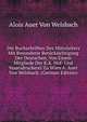 Die Buchschriften Des Mittelalters Mit Besonderer Berucksichtigung Der Deutschen, Von Einem Mitgliede Der K.K. Hof- Und Staatsdruckerei Zu Wien A. Auer Von Welsbach. (German Edition), Alois Auer Von Welsbach 