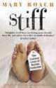 Stiff. Curious Lives of Human Cadavers, Mary Roach 