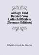Anlage Und Betrieb Von Luftschiffhafen (German Edition), Heinrich Kretschmayr 