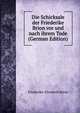 Die Schicksale der Friederike Brion vor und nach ihrem Tode (German Edition), Friederike-Elisabeth Brion 