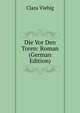 Die Vor Den Toren: Roman (German Edition), Clara Viebig 
