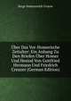 Uber Das Vor-Homerische Zeitalter: Ein Anhang Zu Den Briefen Uber Homer Und Hesiod Von Gottfried Hermann Und Friedrich Creuzer (German Edition), Serge Semenovich Uvarov 