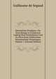 Sammtliche Predigten, Vor Dem Konige In Frankreich Ludwig Dem Funfzehnten Und Zu Paris Einer Zahlreichen Versammlung Vorgetragen, Volume 1 (German Edition), Guillaume de Segaud 