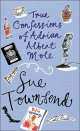 True Confessions Of..., Sue Townsend 