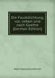 Die Faustdichtung, vor, neben und nach Goethe (German Edition), Heinrich Kretschmayr 