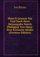 Plato'S Gesetze Vor Und Nach Ihrer Herausgabe Durch Philippos Von Opus: Eine Kritische Studie (German Edition), Ivo Bruns 