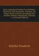 Dem Andenken Friedrich Von Schillers: Poetische Und Prosaische Aufsatze, Vor Dieser Noch in Keiner Sammlung Von Schillers Werken Abgedruckt, Volumes 1-2 (German Edition), Schiller Friedrich 