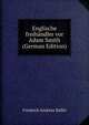 Englische freihandler vor Adam Smith (German Edition), Friedrich Andreas Raffel 