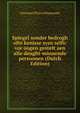 Spiegel sonder bedrogh ofte kenisse syns selfs: vor oogen gestelt aen alle deught-minnende persoonen (Dutch Edition), Giovanni Pietro Pinamonti 