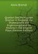 Quellen Des Weltlichen Dramas in England Vor Shakespeare: Ein Erg?nzungsband Zu Dodsley's Old English Plays (German Edition), Alois Brandl 