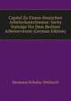 Capitel Zu Einem Deutschen Arbeiterkatechismus: Sechs Vortrage Vor Dem Berliner Arbeiterverein (German Edition), Hermann Schulze-Delitzsch 