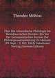 Uber Die Altnordische Philologie Im Skandinavischen Norden: Ein Vor Der Germanistischen Section Der Philologenversammlung Zu Meissen (29. Sept. - 2. Oct. 1863) Gehaltener Vortrag (German Edition), Theodor Mobius 